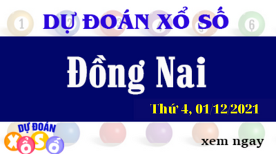 Dự Đoán XSDN Ngày 01/12/2021 – Dự Đoán KQXSDN Thứ 4