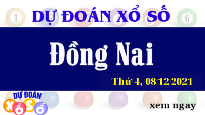 Dự Đoán XSDN Ngày 08/12/2021 – Dự Đoán KQXSDN Thứ 4