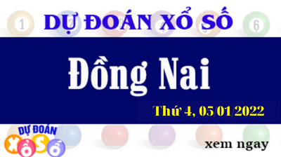 Dự Đoán XSDN Ngày 05/01/2022 – Dự Đoán KQXSDN Thứ 4