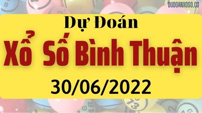 Thống Kê XSBTH 30/06/2022 - Tham Khảo Xổ Số Bình Thuận Thần Tài