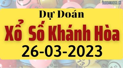 Thống Kê XSKH 26/03/2023 - Tham Khảo Xổ Số Khánh Hòa Thần Tài