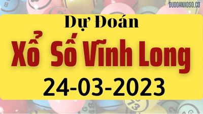 Thống Kê XSVL 24/03/2023 - Tham Khảo Xổ Số Vĩnh Long Thần Tài