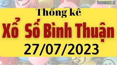 Thống Kê XSBTH 27/07/2023 - Tham Khảo Xổ Số Bình Thuận Thần Tài