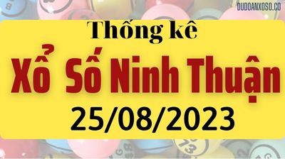 Thống Kê XSNT 25/08/2023 - Tham Khảo Xổ Số Ninh Thuận Thần Tài