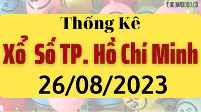 Thống Kê XSHCM 26/08/2023 - Tham Khảo Xổ Số TPHCM Thần Tài