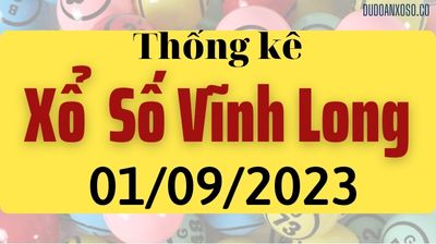 Thống Kê XSVL 01/09/2023 - Tham Khảo Xổ Số Vĩnh Long Thần Tài