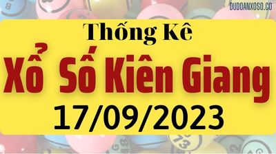 Thống Kê XSKG 17/09/2023 - Tham Khảo Xổ Số Kiên Giang Thần Tài