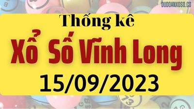 Thống Kê XSVL 15/09/2023 - Tham Khảo Xổ Số Vĩnh Long Thần Tài