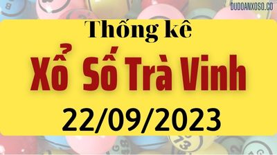 Thống Kê XSTV 22/09/2023 - Tham Khảo Xổ Số Trà Vinh Thần Tài