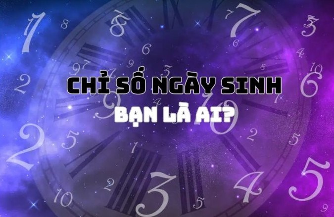 Chỉ số ngày sinh tiết lộ bạn là ai? (phần 2)