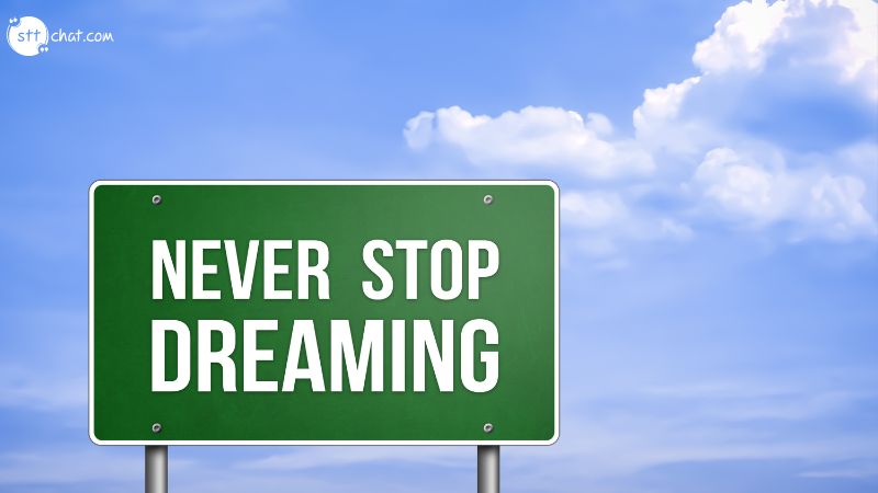 Never stop, never stop fighting, never stop dreaming quote meaning