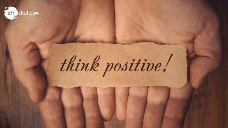 Choose and think positive 