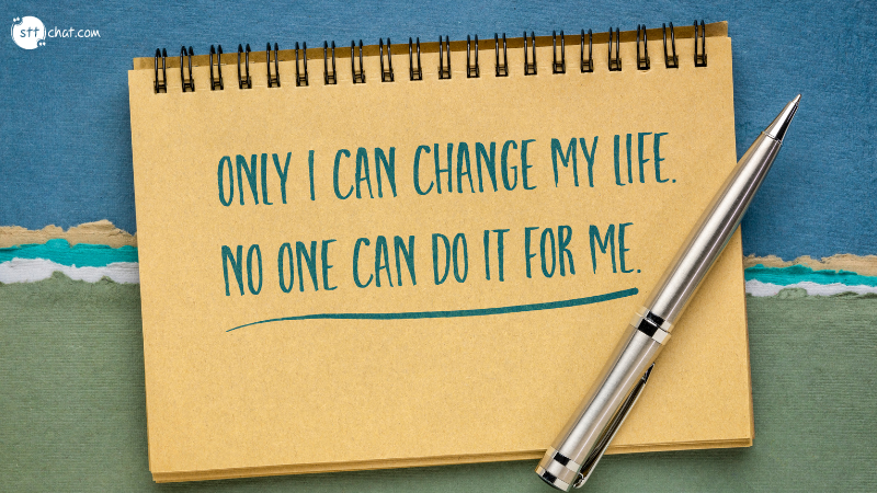 Only I can change my life, no one can do it for me quote meaning