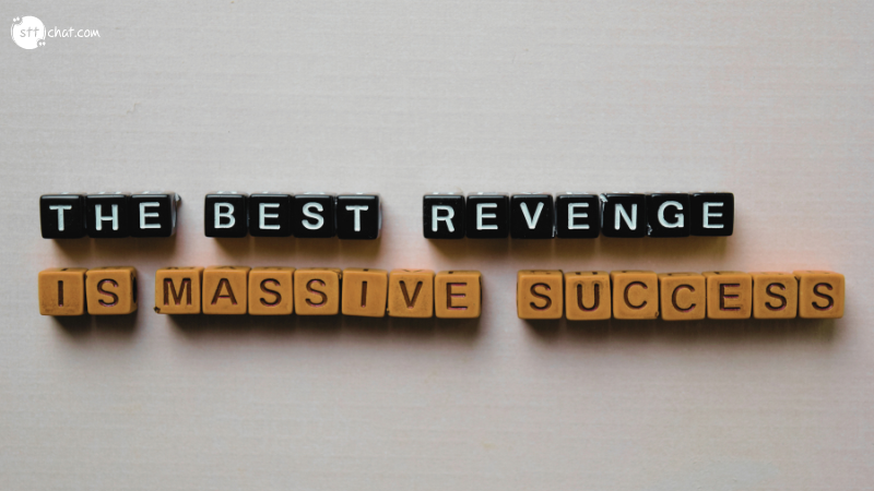 The best revenge is massive success quote meaning