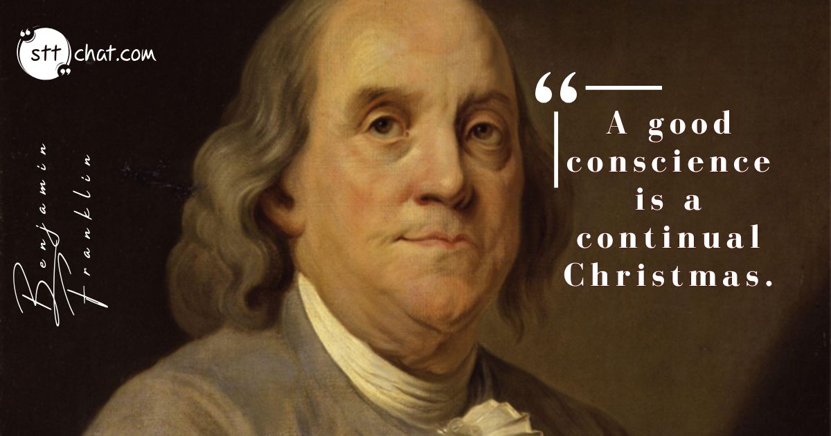 A good conscience is a continual Christmas.