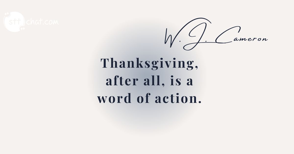 Thanksgiving is not merely a feeling but an active expression