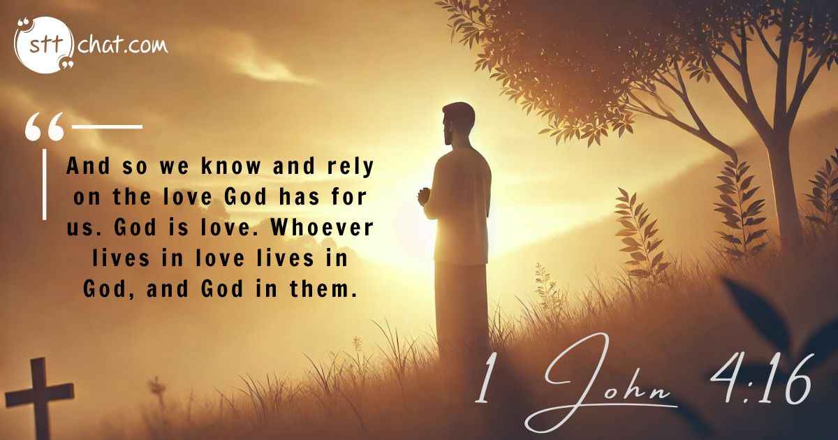 This verse emphasizes that God is the essence of love