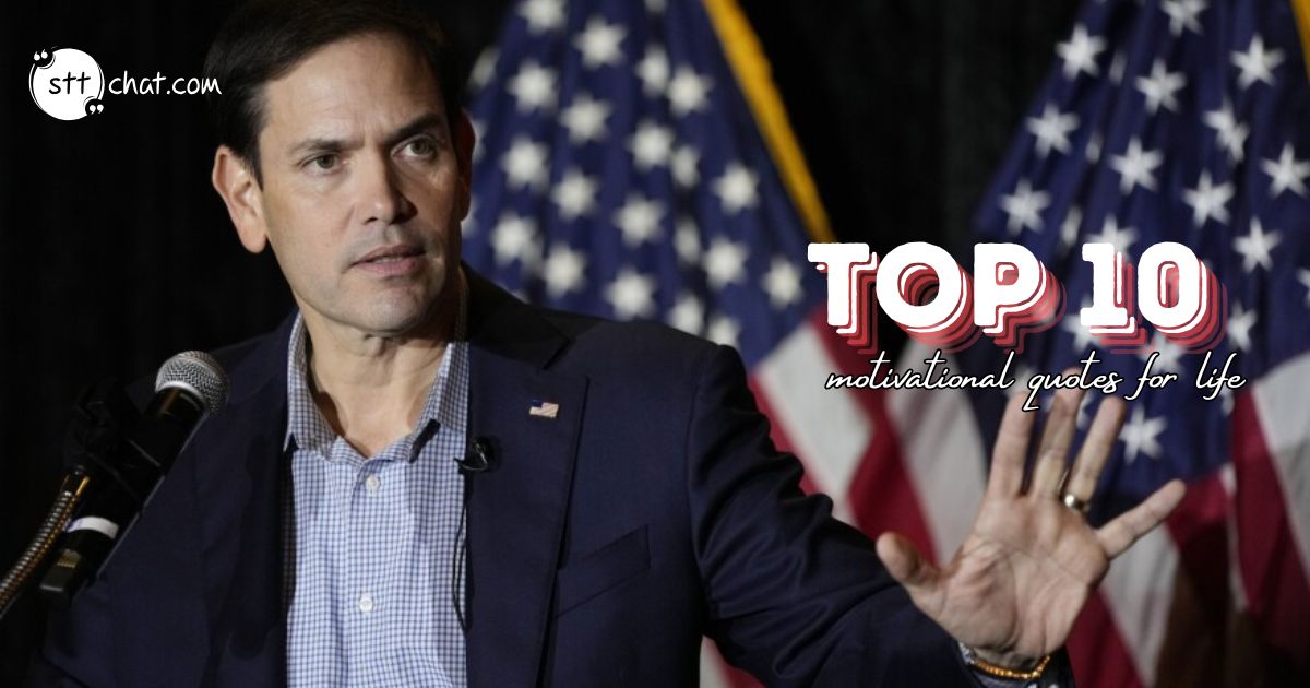 Top 10 motivational quotes by Marco Rubio to help you be stronger