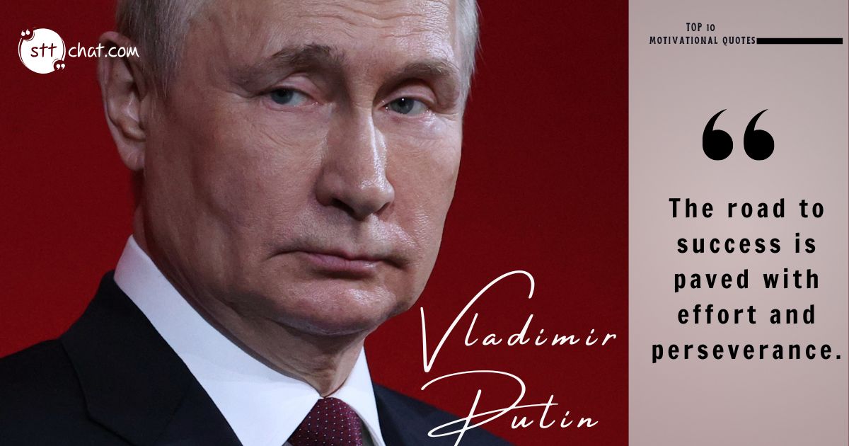 Top 10 Good Motivational Quotes By Vladimir Putin