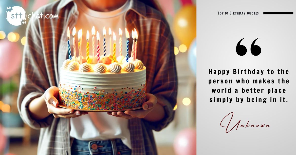 This heartfelt message focuses on the impact the birthday person has on others. 