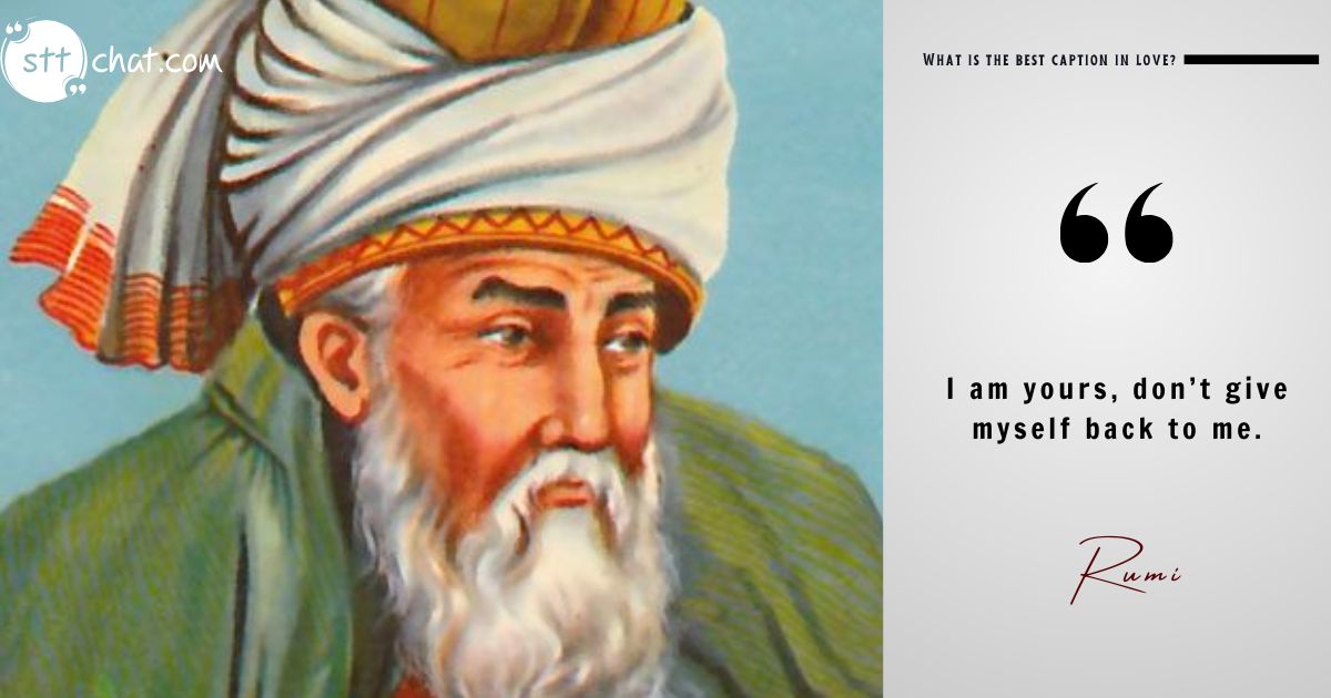 Rumi’s profound words reflect the selfless nature of love, where one surrenders entirely to another without hesitation or regret