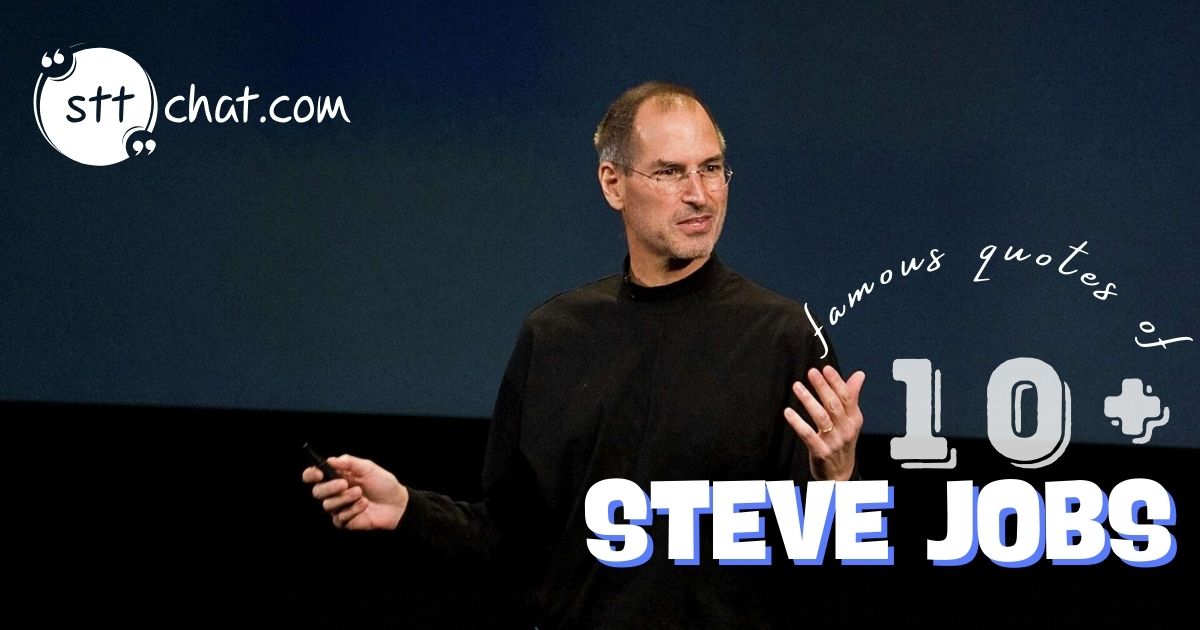 Top 15 Steve Jobs’ famous quotes to brighten your mind 