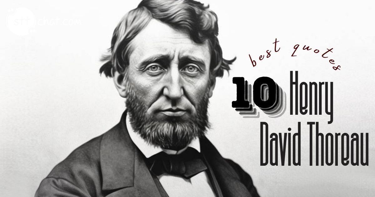 Top 10 best Henry David Thoreau quotes for motivating your soul 