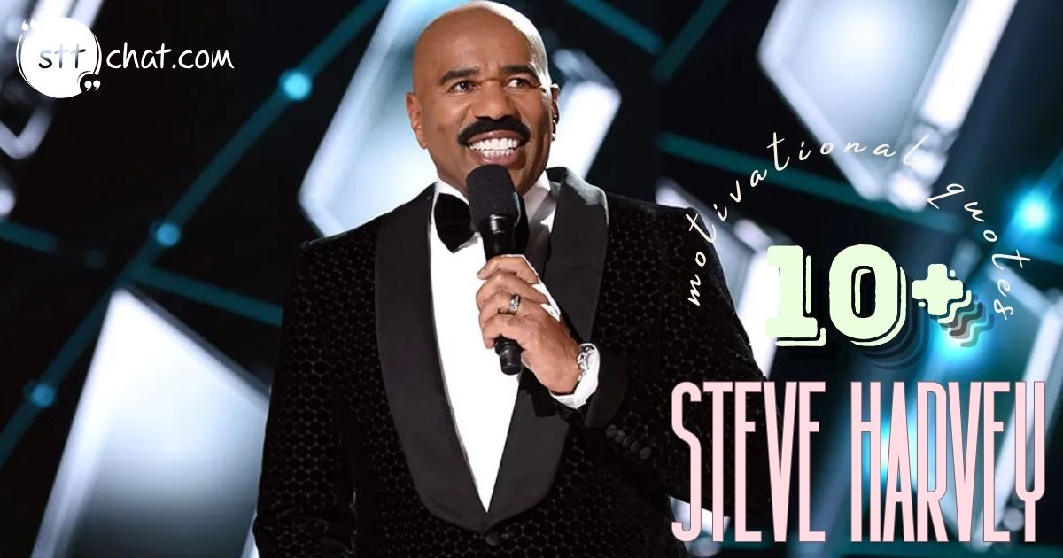 Top 15 best motivational quotes of Steve Harvey to uplift your mood 