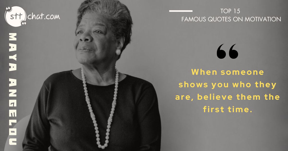 Angelou’s wisdom highlights the importance of recognizing people’s true intentions and not ignoring warning signs in relationships