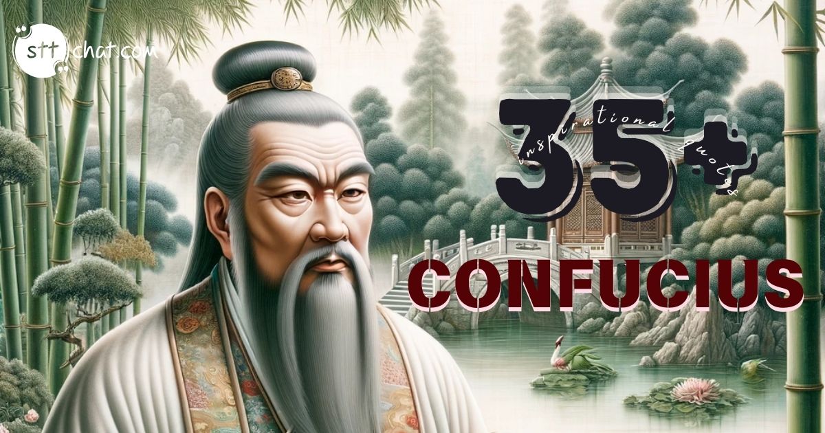 30+ Confucius quotes to inspire your life