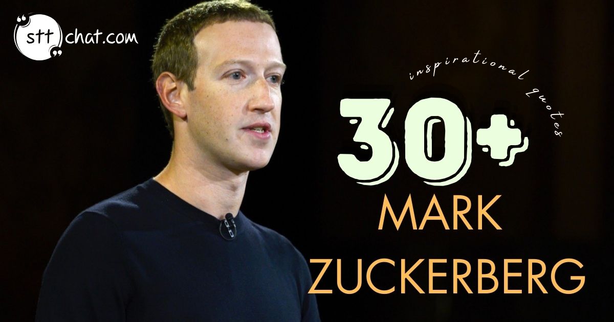 35 inspirational quotes Mark Zuckerberg make you determination with a goal 