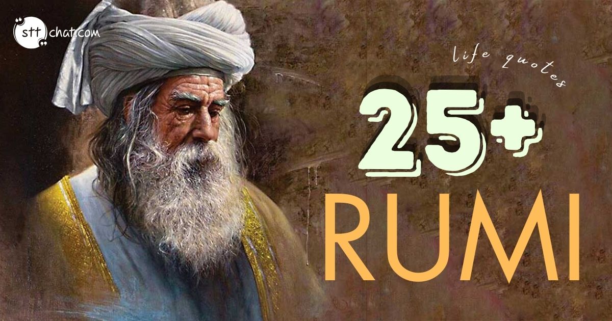 What is Rumi's famous quote?