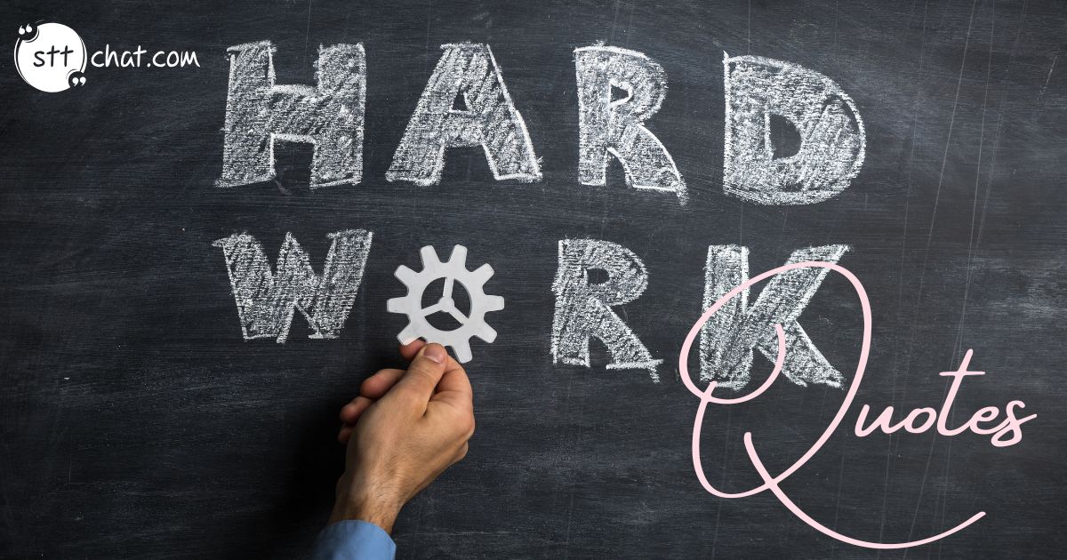 30 Famous Hard Work Quotes To Inspire You