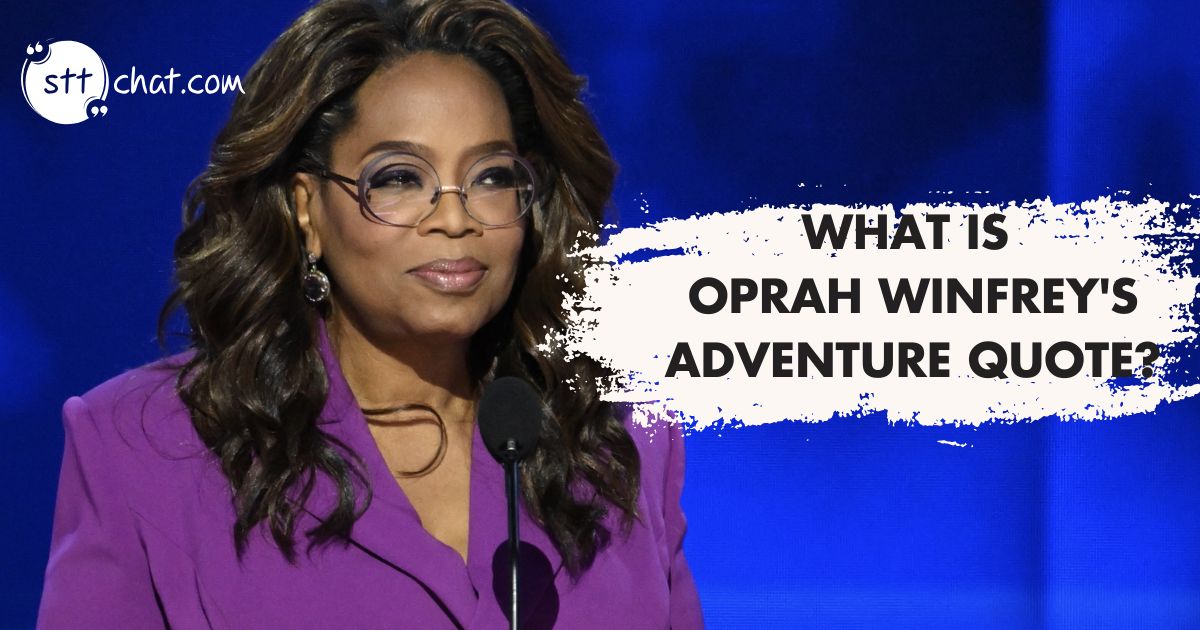 10 famous Oprah Winfrey quotes on adventure