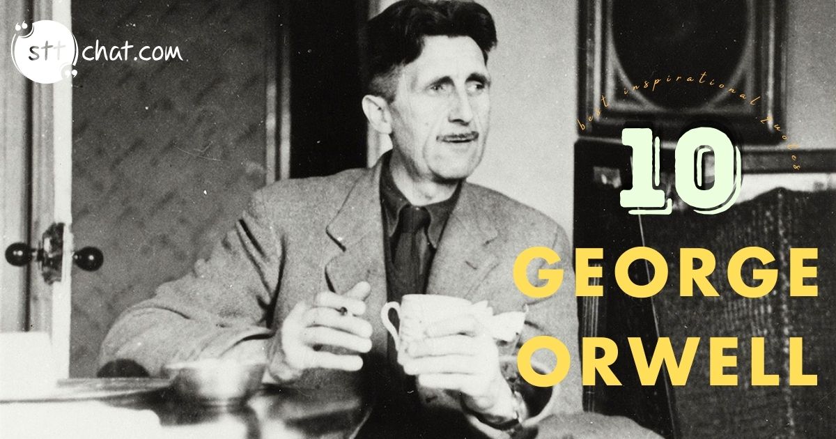 What was George Orwell most famous quote?