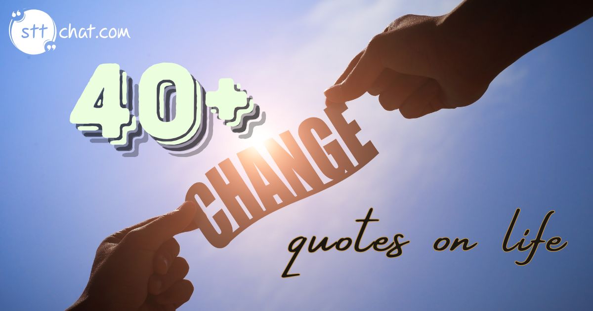 What are life-changing quotes?