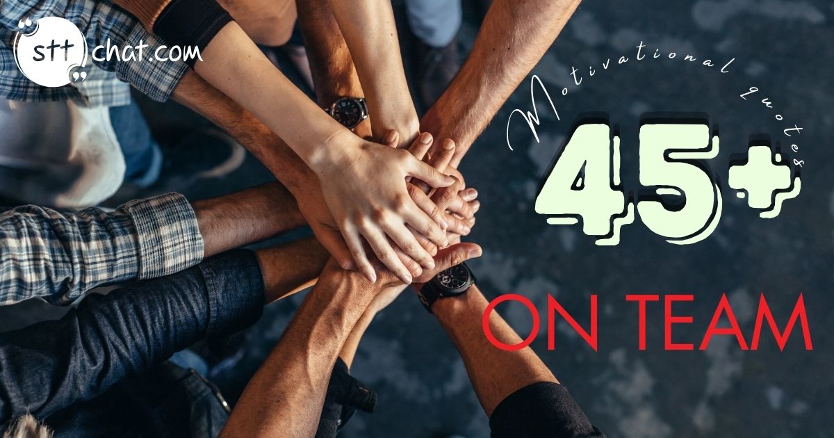 What makes a great teamwork quote?