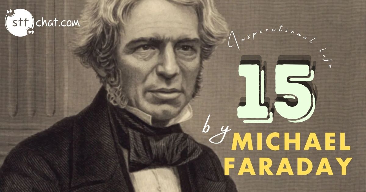 10+ inspirational quotes by Michael Faraday to strive your mind 