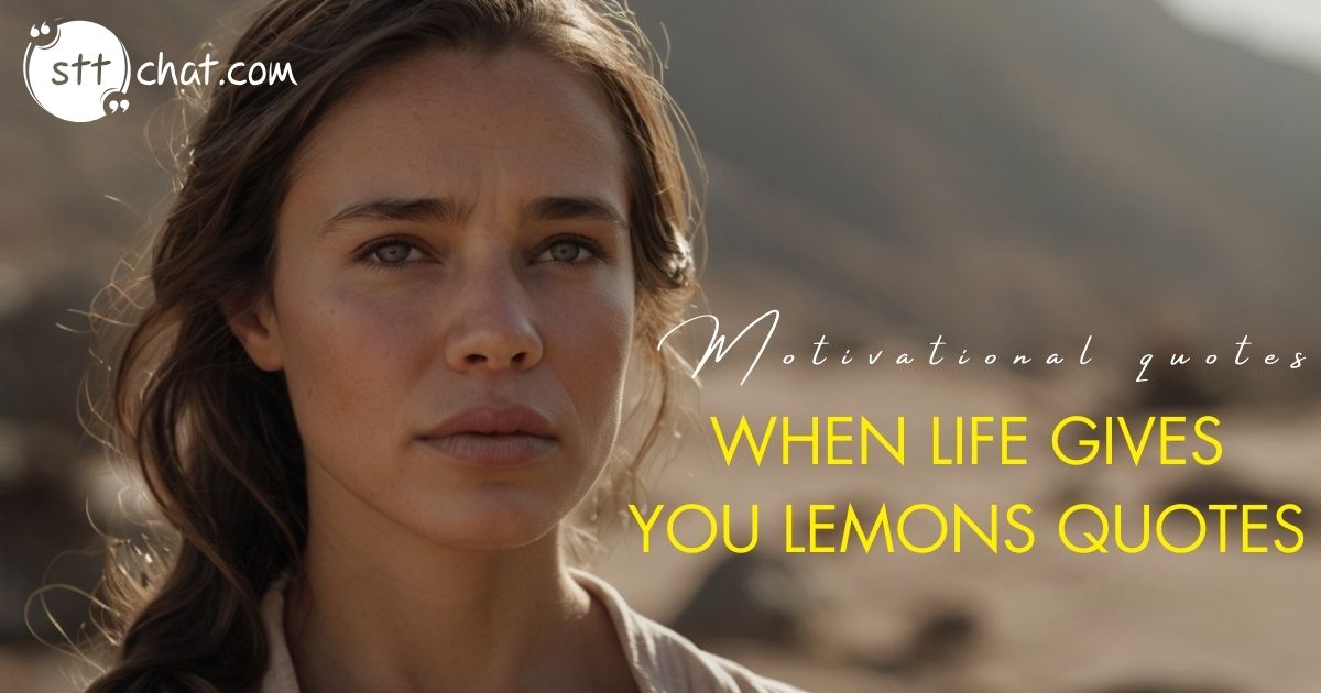 25 motivational when life gives you lemons quotes to inspire you