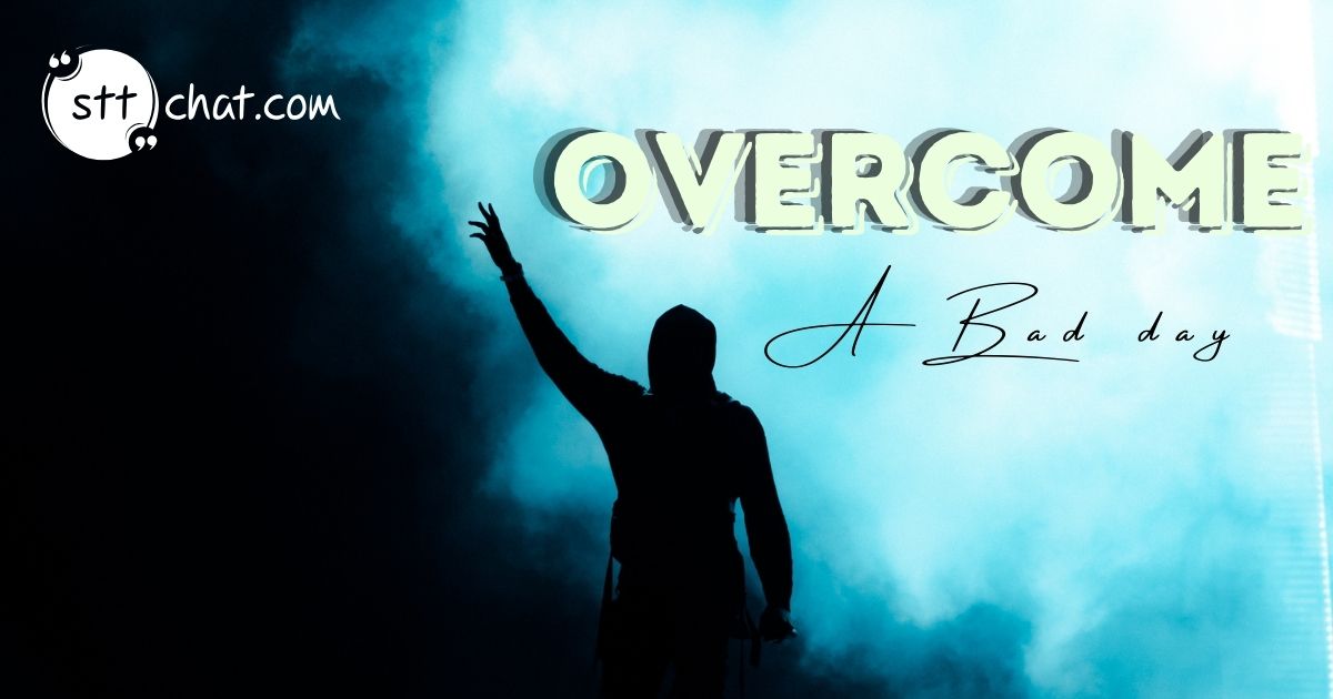 Powerful Motivational Quotes to Help You Overcome a Bad Day