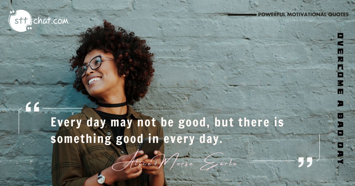 Even on your worst days, there’s always a silver lining