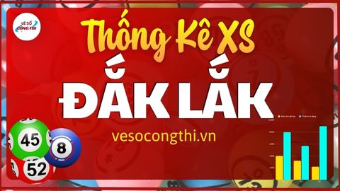 Thống Kê KQXS Đắk Lắk 21/07/2026 Trong 100 Ngày Gần Nhất