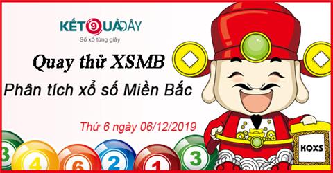 Quay thử XSMB 06/12 - Phân tích xố số miền Bắc hôm nay