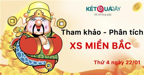 Tham khảo thống kê, phân tích XSMB hôm nay thứ 4 ngày 22/01